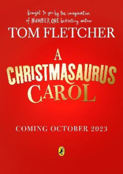 A Christmasaurus Carol (Tom Fletcher)