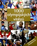 1000 olympijských vítězů (autor neuvedený)