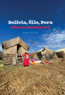 Bolívia, Čile, Peru - stále na mňa baby serú (Gabriel Žifčák)