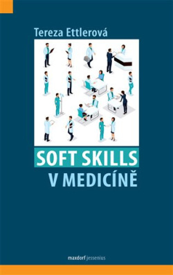 Soft skills v medicíně (Tereza Etllerová)