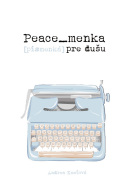 Peace_menka [písmenká] pre dušu (Andrea Kmeťová)
