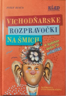 Vichodňarske rozpravočki na šmich + hudobne CD PeŠMIŠKI (Jozef Jenčo)