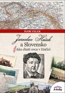 Jaroslav Hašek a Slovensko alebo Ako chutí ovca v žinčici (Igor Válek)