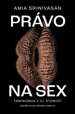 Právo na sex (Amia Srinivasan)