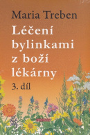 Léčení bylinkami z boží lékárny 3.díl (Maria Treben)