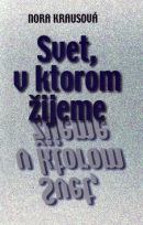 Svet, v ktorom žijeme (Nora Krausová)