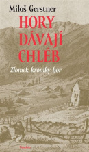 Hory dávají chléb (Miloš Gerstner)