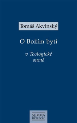 Tomáš Akvinský: O Božím bytí v Teologické sumě (Tomáš Akvinský)