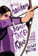 Hawkeye: Bishop Takes King (Ashley Poston)