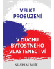 Velké probuzení v duchu bytostného vlastenectví (Stanislav Balík)