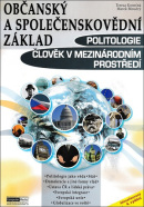 Občanský a společenskovědní základ Politologie Člověk v mezinárodním prostředí (Tereza Konečná; Marek Moudrý)