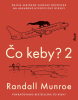 Čo keby? 2 (Randall Munroe)