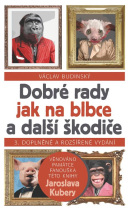 Dobré rady jak na blbce a další škodiče (Budinský Václav)