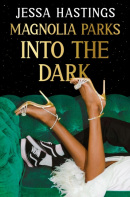 Magnolia Parks: Into the Dark (Jessa Hastings)