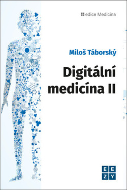 Digitální medicína II (Miloš Táborský)