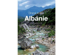 Drsná krása Albánie a příběhy z Černé Hory (Luboš Vránek)