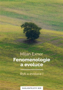 Fenomenologie a evoluce (Milan Exner)