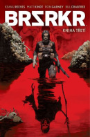 BRSRKR 3 (Keanu Reeves, Matt Kindt)