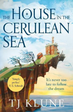 The House in the Cerulean Sea (TJ Klune)