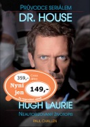 Dr. House Průvodce seriálem (Paul Challen)