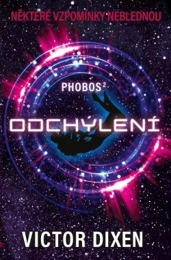 Phobos 2: Odchýlení (Victor Dixen)