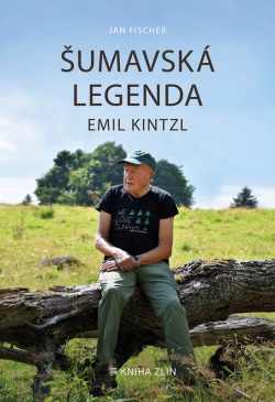 Šumavská legenda Emil Kintzl (Jan Fischer)