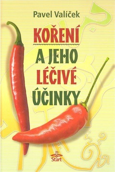 Koření a jeho léčivé účinky (Pavel Valíček)