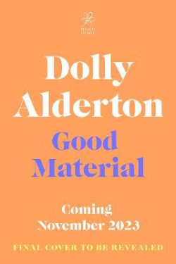 Good Material (Dolly Alderton)