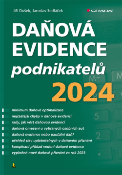 Daňová evidence podnikatelů 2024 (CZ) (Dušek Jiří, Sedláček Jaroslav)