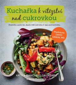 Kuchařka k vítězství nad cukrovkou (Giancarlo Caldesi, Katie Caldesi, Jenny Phillipsová)