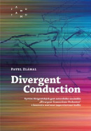 Divergent Conduction (Pavel Zlámal)