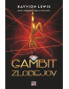 Gambit zlodejov (Kayvion Lewis)