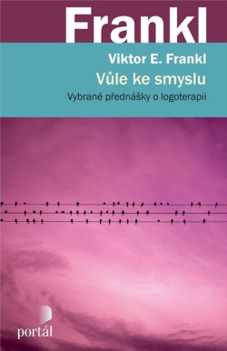 Vůle ke smyslu (Viktor E. Frankl)