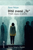 Dítě zvané "To" (Dave Pelzer)