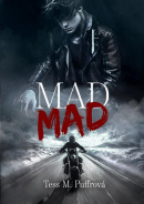 Mad Mad (Tess M. Puffrová)