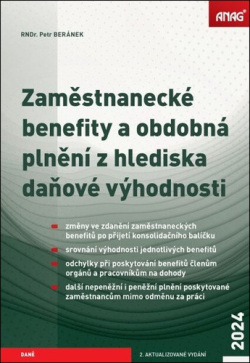 Zaměstnanecké benefity a obdobná plnění z hlediska daňové výhodnosti 2024 (Petr Beránek)