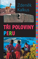 Tři poloviny Peru (Zdeněk Kalkus)