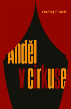 Anděl v cirkuse (Ondřej Fibich)