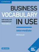 Business Vocabulary in Use, 3rd Edition Intermediate Book with Answers: Self-Study and Classroom Use (Mascull Bill)