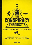 The Conspiracy Theorist´s Puzzle and Activity Book (Jamie King)