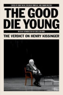 The Good Die Young: The Verdict on Henry Kissinger (René Rojas)