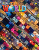 Our World, 2nd Edition Level 6 Student's Book - učebnica (Kate Cory-Wright; Kaj Schwermer)