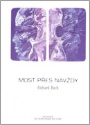 Most přes navždy (Richard Bach)