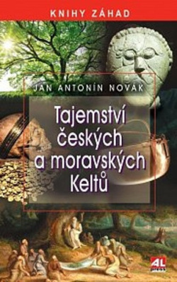 Tajemství českých a moravských Keltů (Jan A. Novák)