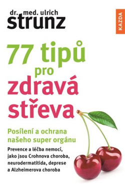 77 tipů pro zdravá střeva (Ulrich Strunz)