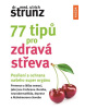 77 tipů pro zdravá střeva (Ulrich Strunz)