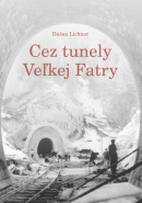 Cez tunely Veľkej Fatry (Dušan Lichner)