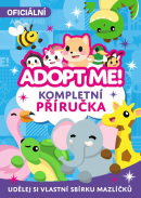 Adopt Me! - Kompletní příručka (Kolektív)