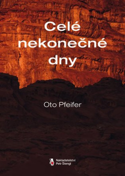 Celé nekonečné dny (Oto Pfeifer)