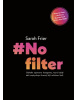 No filter (1. akosť) (Sarah Frier)